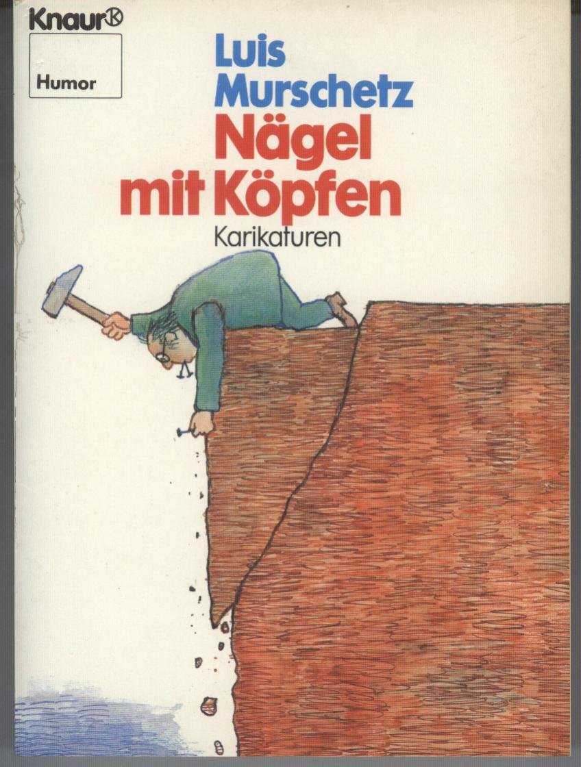 Nägel mit Köpfen: Karikaturen (Knaur Taschenbücher. Humor) Books