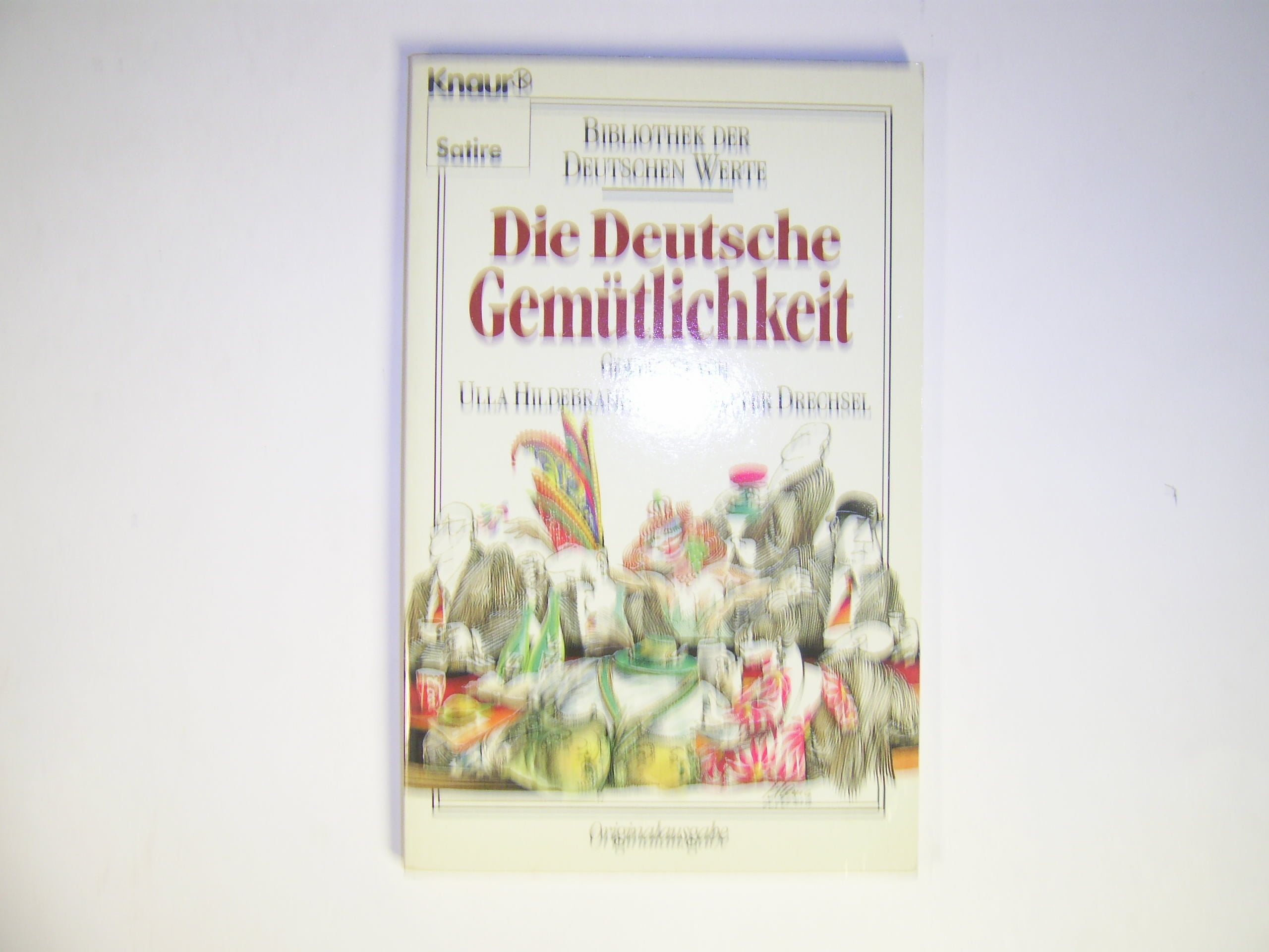 Bibliothek der deutschen Werte / Die deutsche Gemütlichkeit (Knaur Taschenbücher. Humor) Books