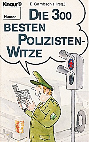Die 300 besten Polizisten-Witze (Knaur Taschenbücher. Humor) Books