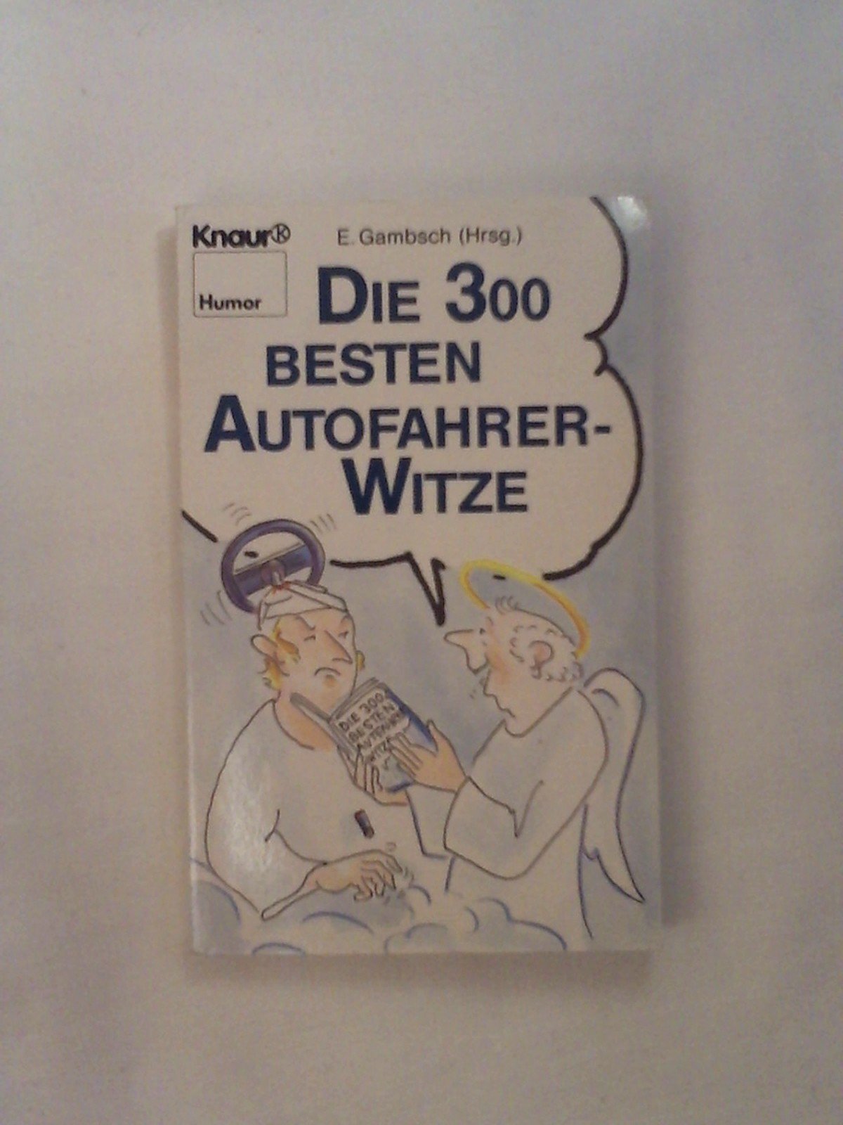Die 300 besten Autofahrer-Witze (Knaur Taschenbücher. Humor) Books