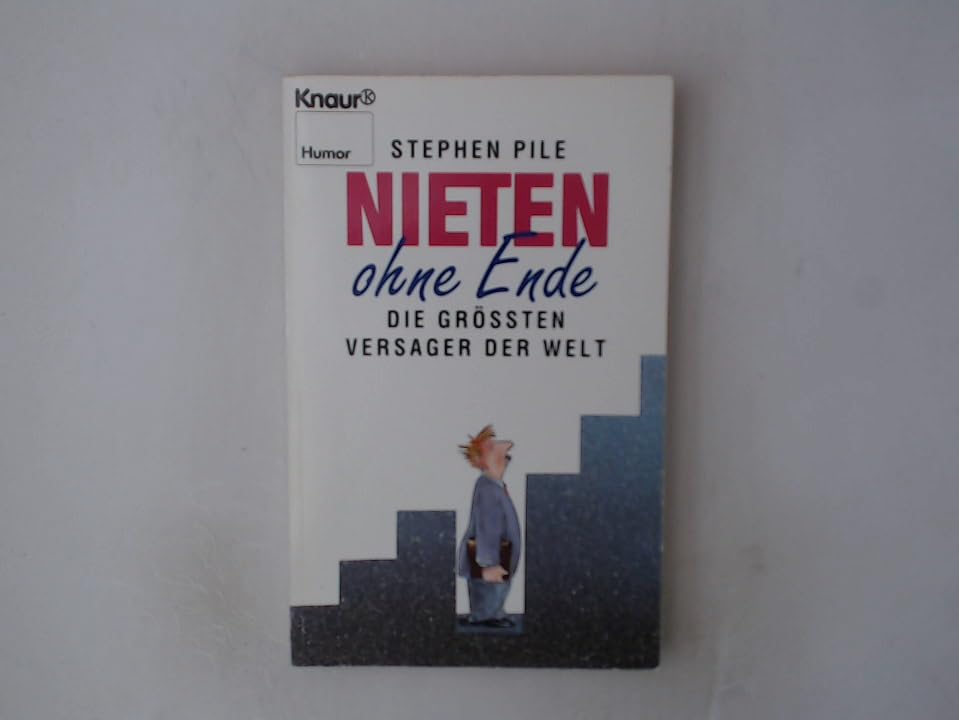Nieten ohne Ende: Die grössten Versager der Welt (Knaur Taschenbücher. Humor) Leisure & Fun