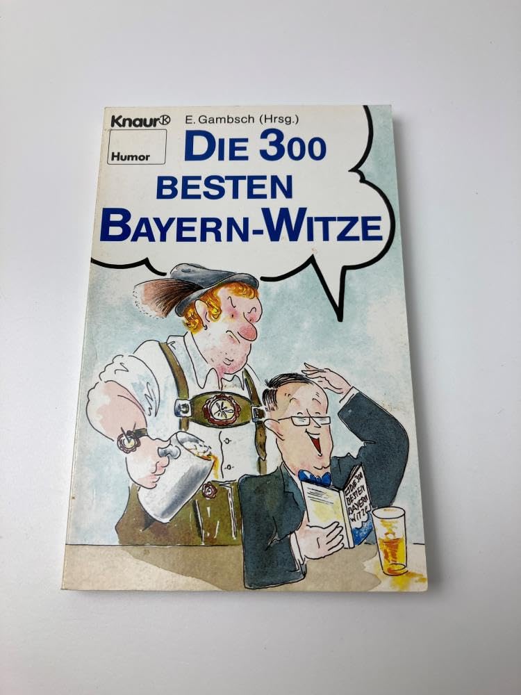 Die 300 besten Bayern-Witze (Knaur Taschenbücher. Humor) Books