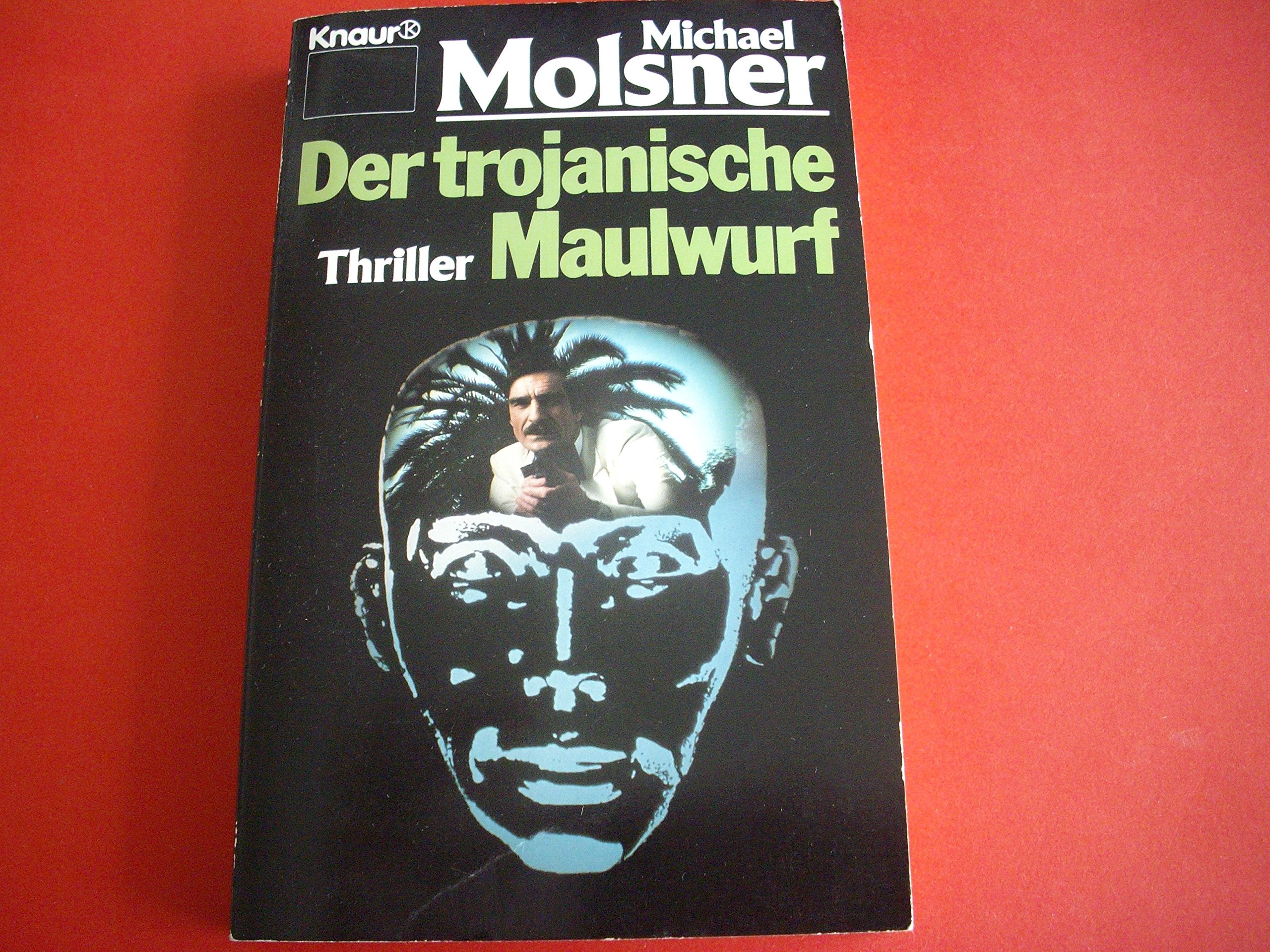 Der trojanische Maulwurf (Knaur Taschenbücher. Romane, Erzählungen) Books