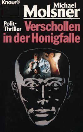 Verschollen in der Honigfalle: Polit-Thriller (Knaur Taschenbücher. Romane, Erzählungen) Books