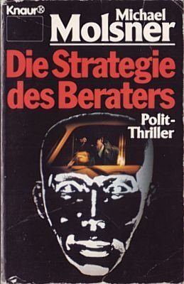 Die Strategie des Beraters: Polit-Thriller (Knaur Taschenbücher. Romane, Erzählungen) Books