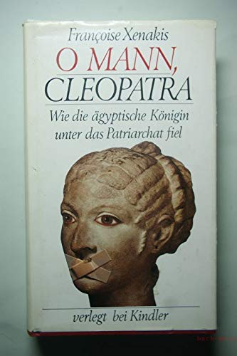 O Mann, Cleopatra: Wie die ägyptische Königin unter das Patriarchat fiel (Knaur Taschenbücher. Romane, Erzählungen) Books