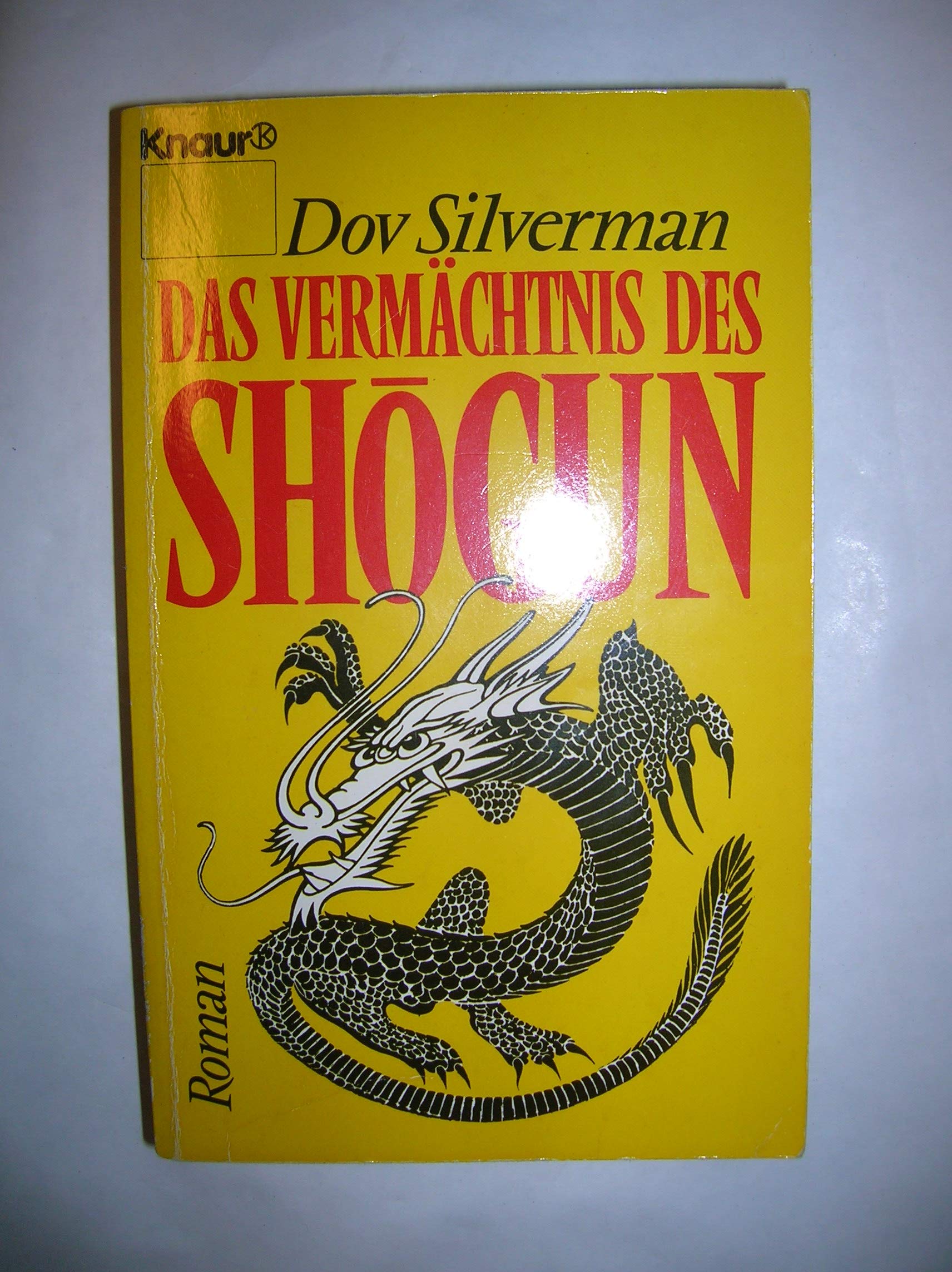 Das Vermächtnis des Shogun (Knaur Taschenbücher. Romane, Erzählungen) Books