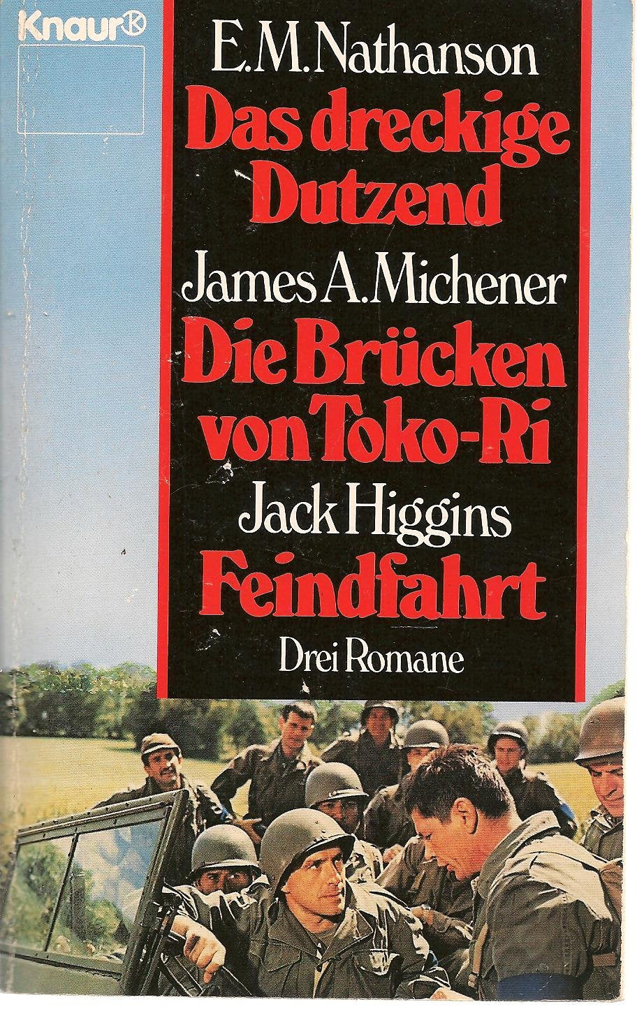 Das dreckige Dutzend. - Michener, James A: Die Brücken von Toko-Ri. - Higgins, Jack: Feindfahrt (Knaur Taschenbücher. Romane, Erzählungen) Books