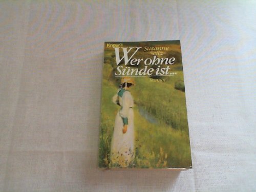 Wer ohne Sünde ist . . . : Roman Historical Fiction