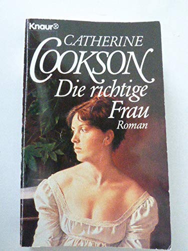 Die richtige Frau: Roman (Knaur Taschenbücher. Romane, Erzählungen) Books