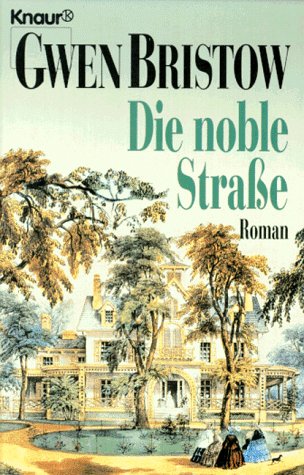 Die noble Strasse (Knaur Taschenbücher. Romane, Erzählungen) Fiction