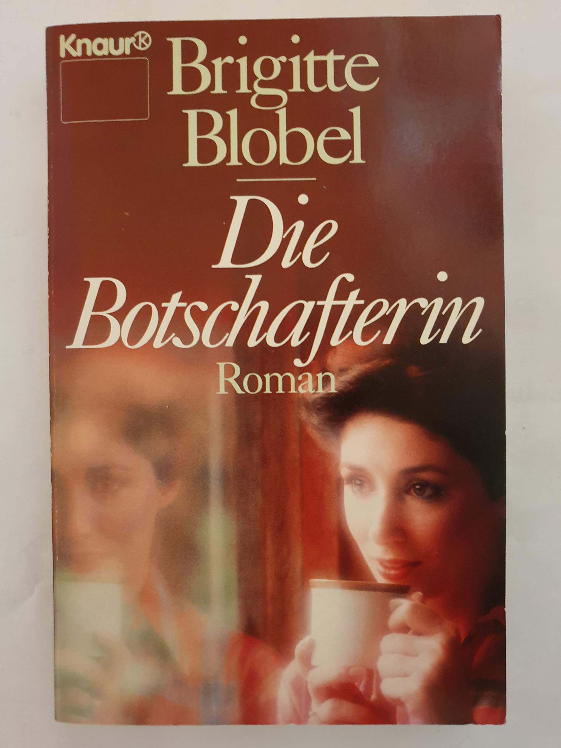 Die Botschafterin: Roman (Knaur Taschenbücher. Romane, Erzählungen) Books