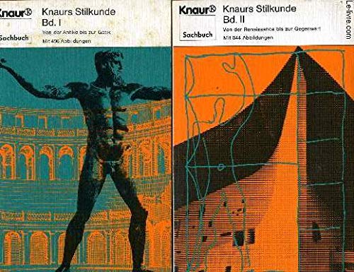 Knaurs Stilkunde: Band I: Von der Antike bis zur Gotik (Knaur Taschenbücher. Sachbücher) Natural Sciences