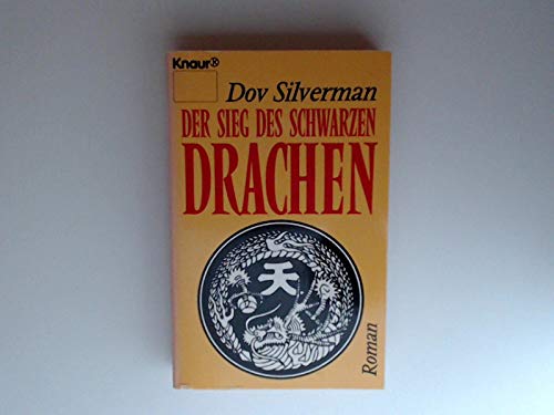 Der Sieg des schwarzen Drachen: Roman (Knaur Taschenbücher. Romane, Erzählungen) Books