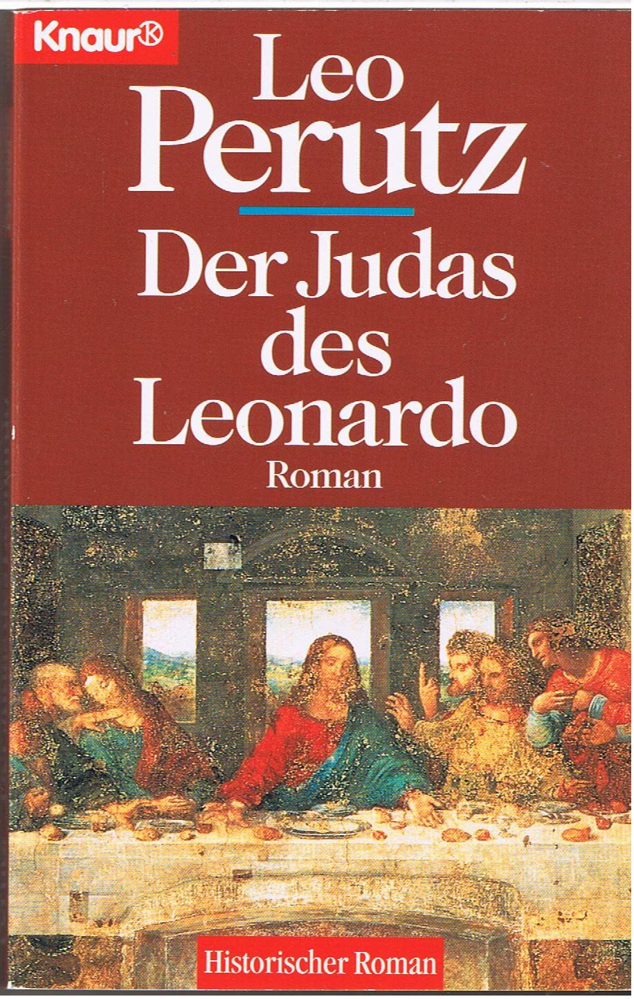 Der Judas des Leonardo (Knaur Taschenbücher. Historische Romane) Classics