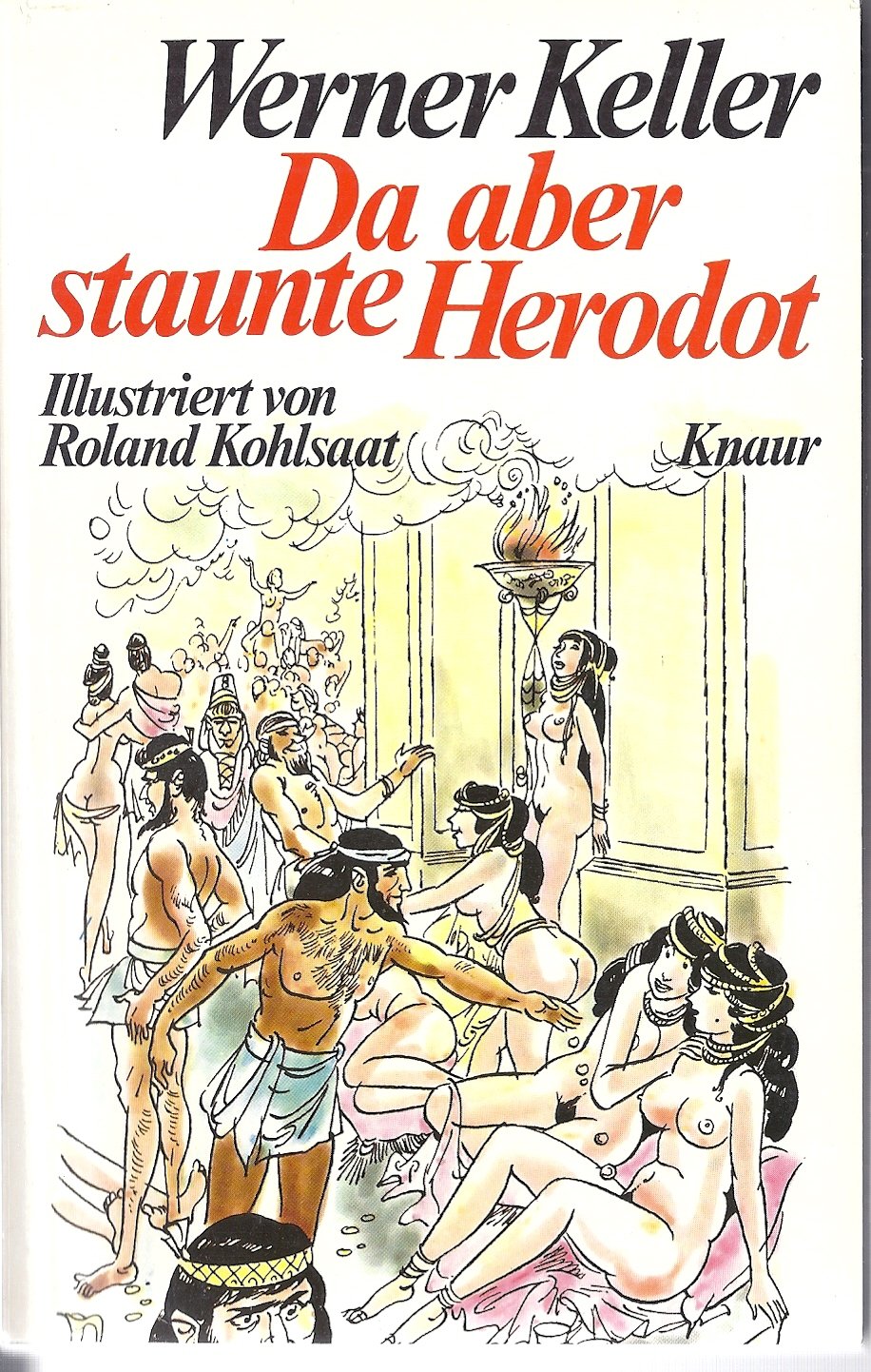 Da aber staunte Herodot (Knaur Taschenbücher. Kulturgeschichte) Books