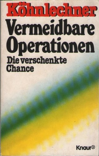 Vermeidbare Operationen: Die verschenkte Chance (Knaur Taschenbücher. Medizin und Gesundheit) Books