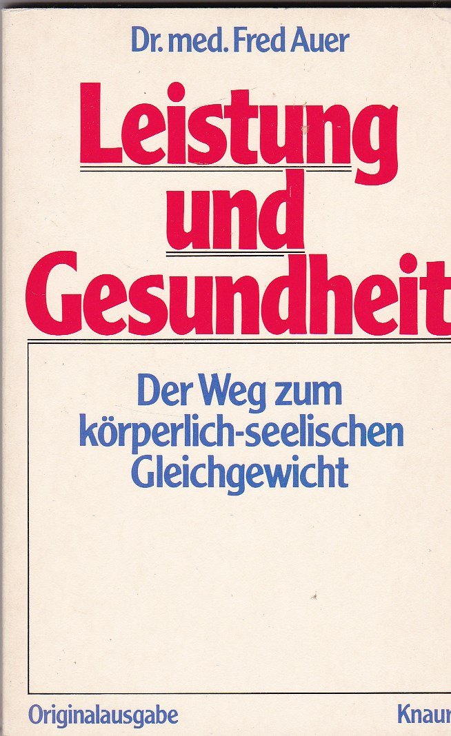 Leistung und Gesundheit. Der Weg zum körperlich-seelischen Gleichgewicht. Books
