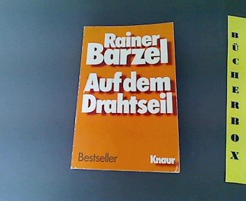 Auf dem Drahtseil. (Knaur Taschenbücher. Zeitgeschichte) Politics & History