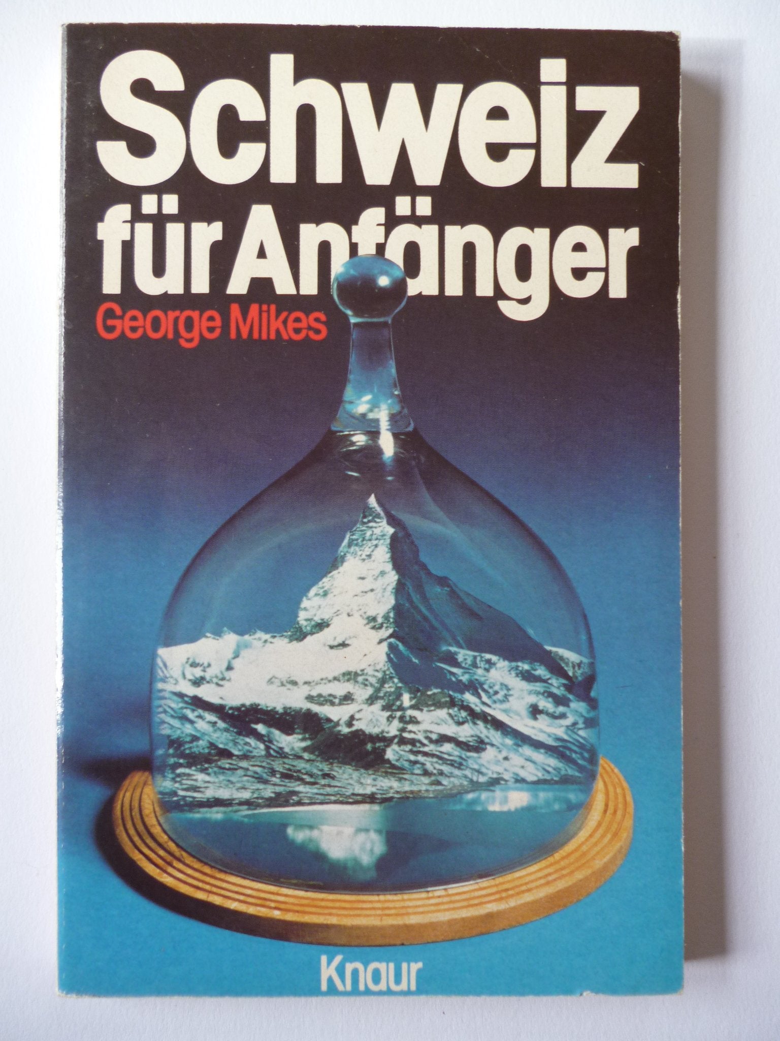 Schweiz für Anfänger. Travel