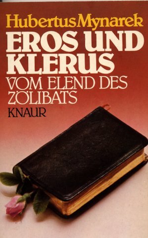 Eros und Klerus: Vom Elend des Zölibats (Knaur Taschenbücher. Sachbücher) Social Sciences