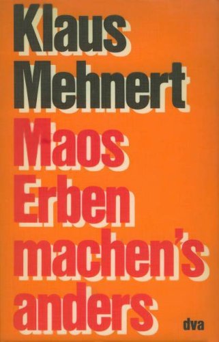 Maos Erben machen's anders (Knaur Taschenbücher. Zeitgeschichte) General education