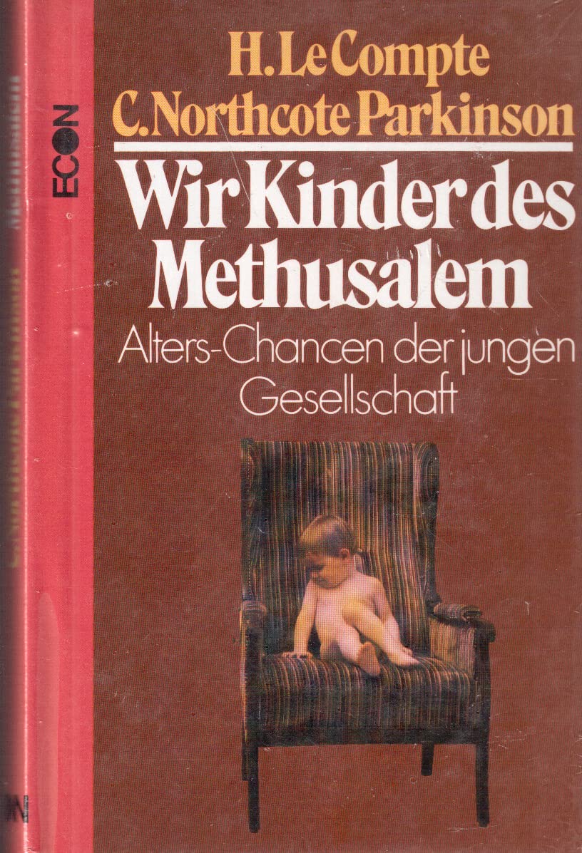 Wir Kinder des Methusalem. Alters- Chancen der jungen Gesellschaft. Books