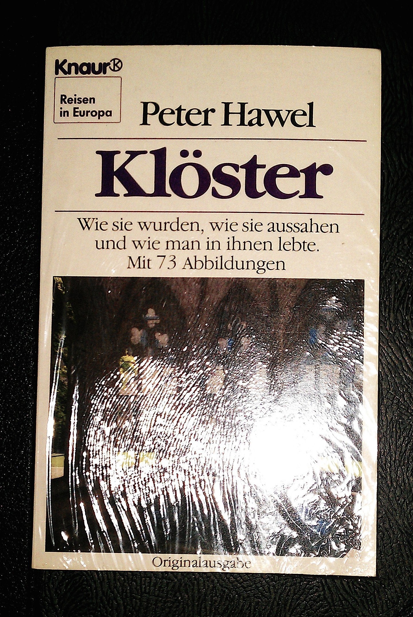 Klöster. Wie sie wurden, wie sie aussahen und wie man in ihnen lebte. Religion & Esotericism