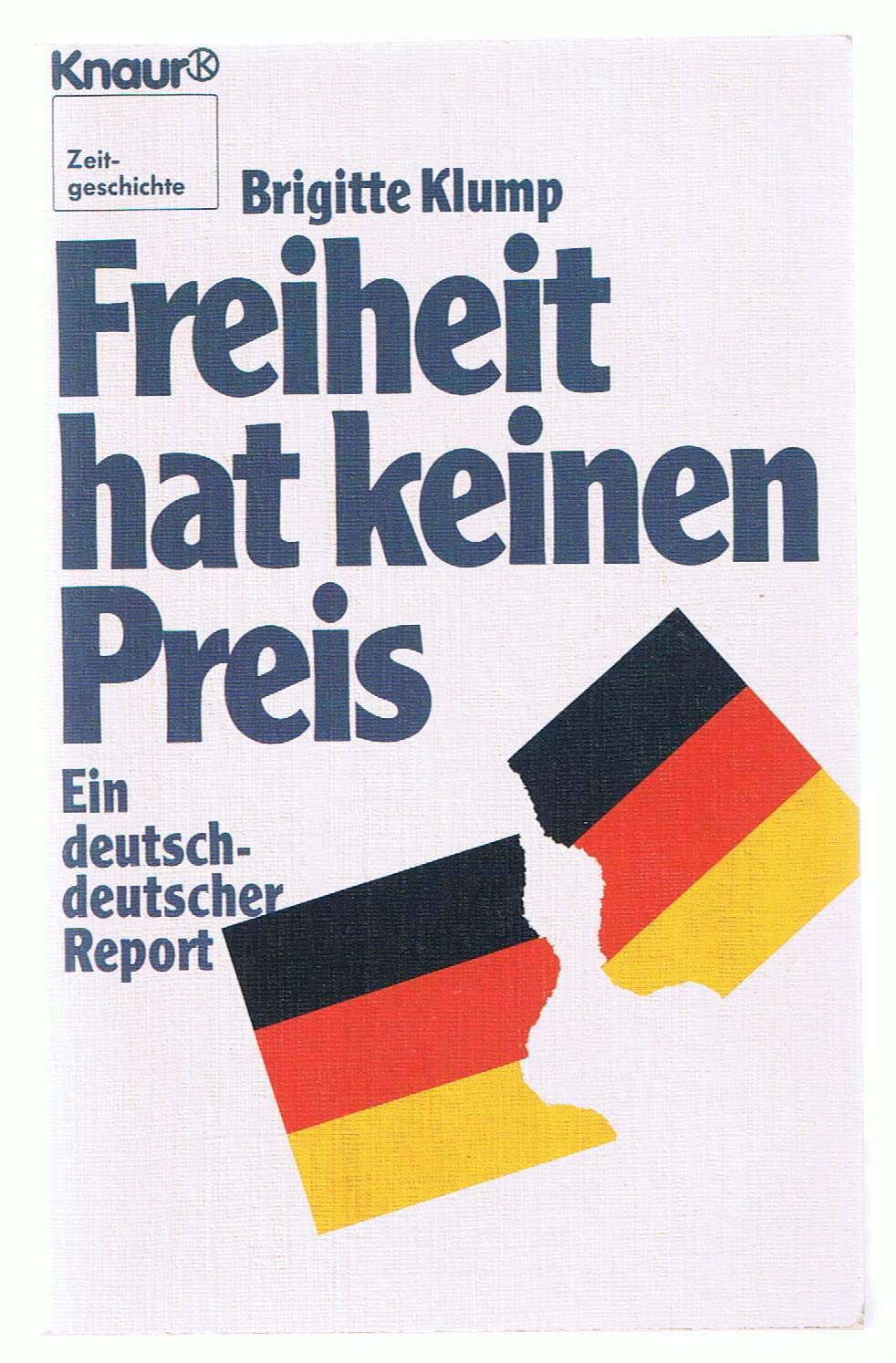 Freiheit hat keinen Preis: Ein deutsch-deutscher Report (Knaur Taschenbücher. Sachbücher) Media & Communication