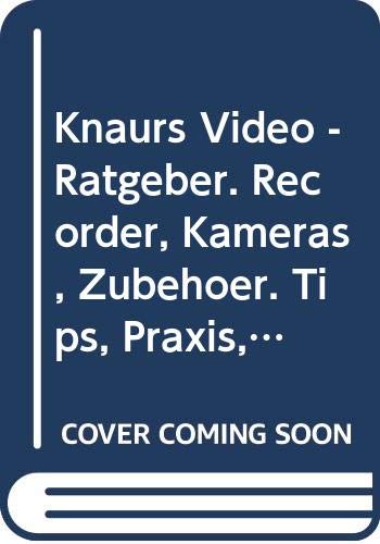 Knaurs Video - Ratgeber. Recorder, Kameras, Zubehör. Tips, Praxis, Systeme. Books