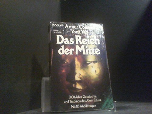 Das Reich der Mitte. 5000 Jahre Geschichte und Tradition des Alten China. Politics & History