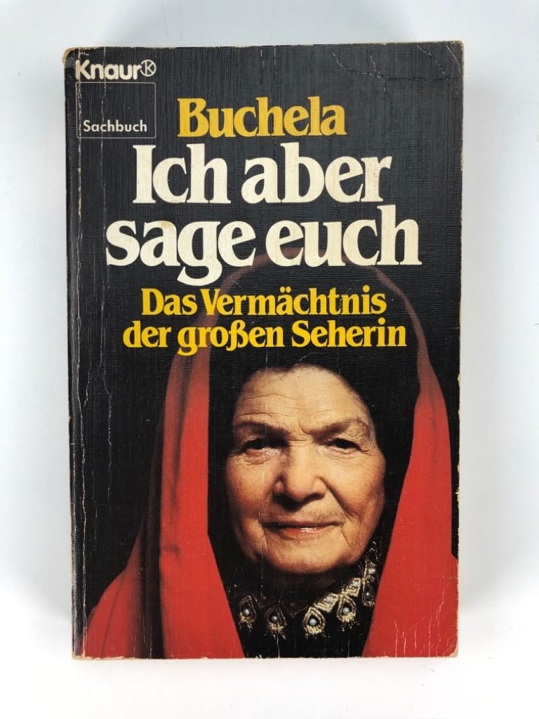 Ich aber sage euch: Das Vermächtnis der grossen Seherin (Knaur Taschenbücher. Sachbücher) Philosophy