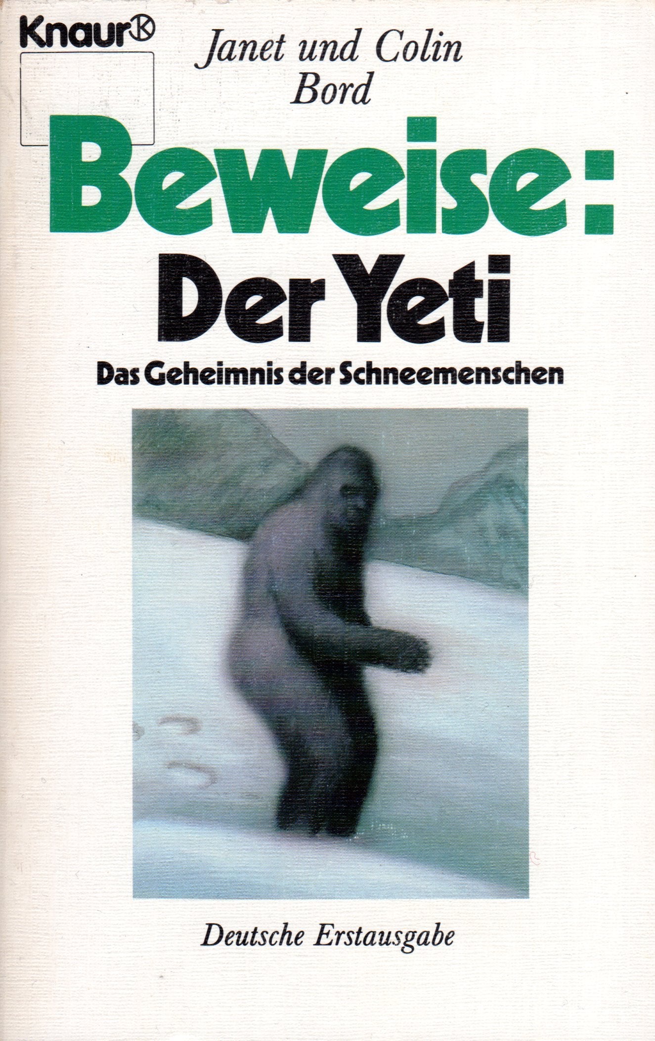 Beweise: Der Yeti: Das Geheimnis der Schneemenschen (Knaur Taschenbücher. Sachbücher) Social Sciences
