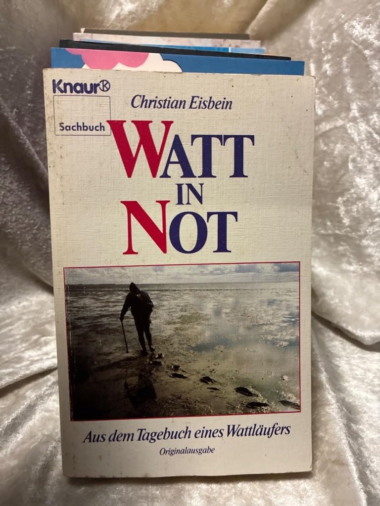 Watt in Not: Aus dem Tagebuch eines Wattläufers (Knaur Taschenbücher. Sachbücher) Memories