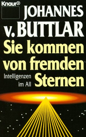Sie kommen von fremden Sternen: Intelligenzen im All (Knaur Taschenbücher. Sachbücher) Religion & Esotericism