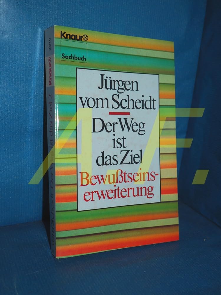 Der Weg ist das Ziel - Bewusstseinserweiterung (Knaur Taschenbücher. Sachbücher) Books