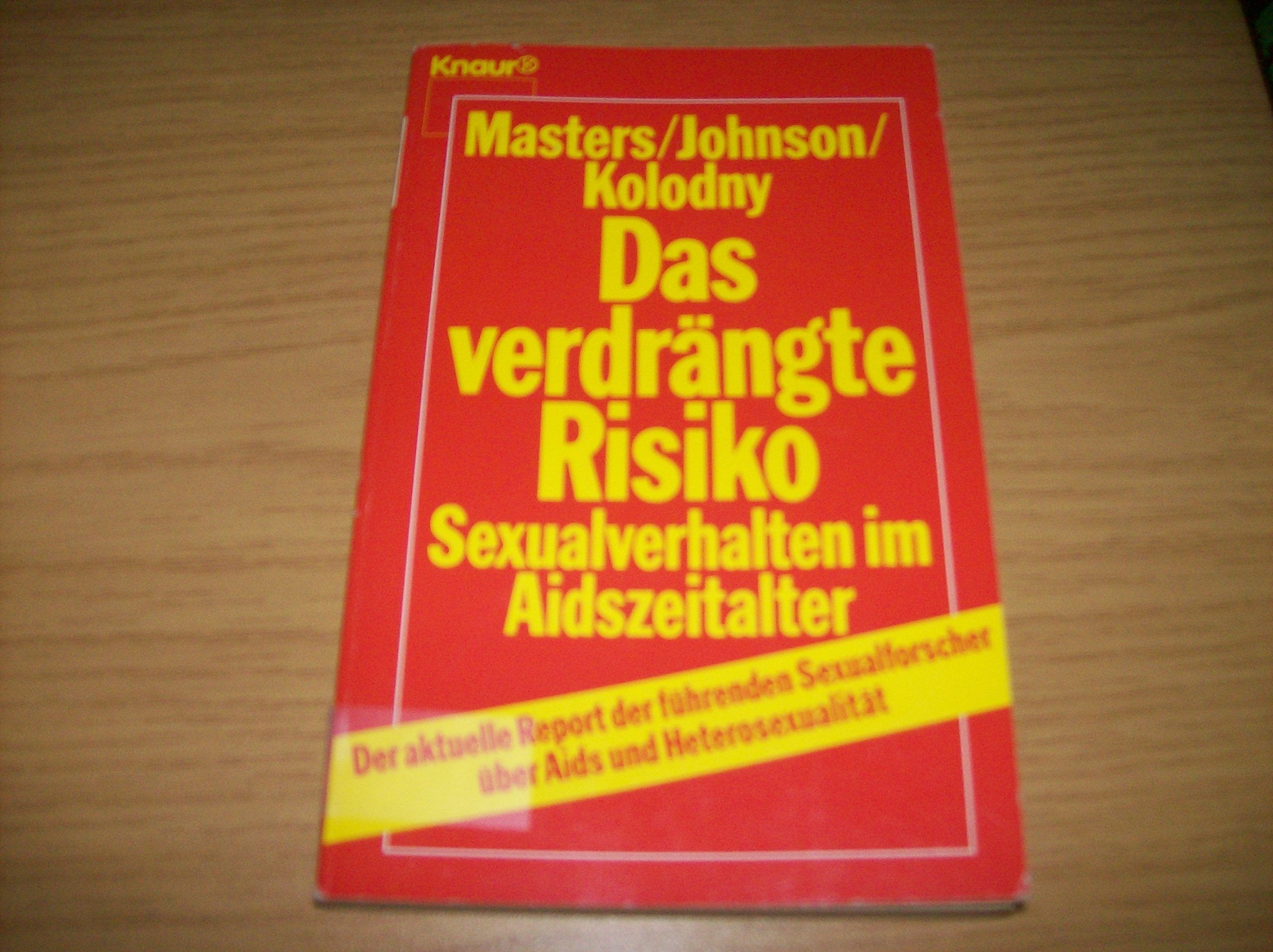 Das verdrängte Risiko: Sexualverhalten im Aidszeitalter (Knaur Taschenbücher. Sachbücher) Medicine