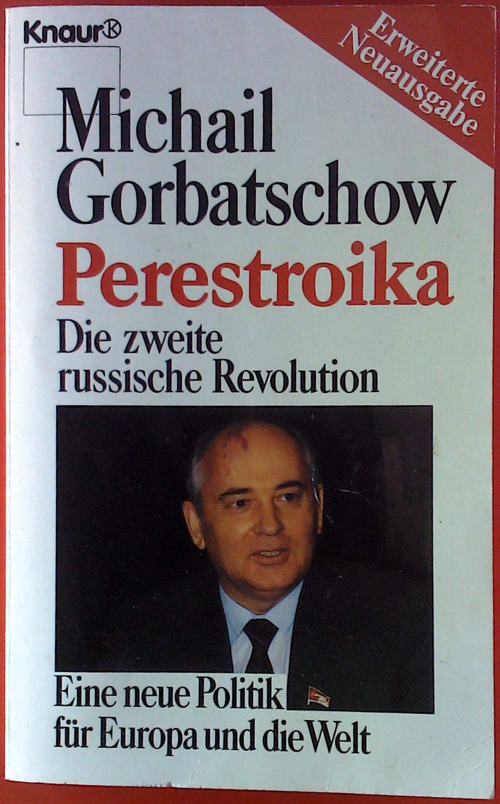 Perestroika: Die zweite russische Revolution. Eine neue Politik für Europa und die Welt (Knaur Taschenbücher. Sachbücher) Books