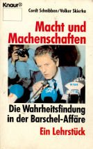 Macht und Machenschaften: Die Wahrheitsfindung in der Barschel-Affäre - Ein Lehrstück (Knaur Taschenbücher. Sachbücher) Politics & History