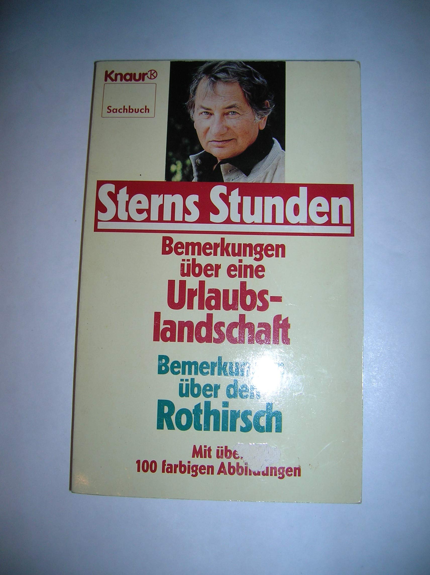 Sterns Stunden: Bemerkungen über eine Urlaubslandschaft. Bemerkungen über den Rothirsch (Knaur Taschenbücher. Sachbücher) Natural Sciences