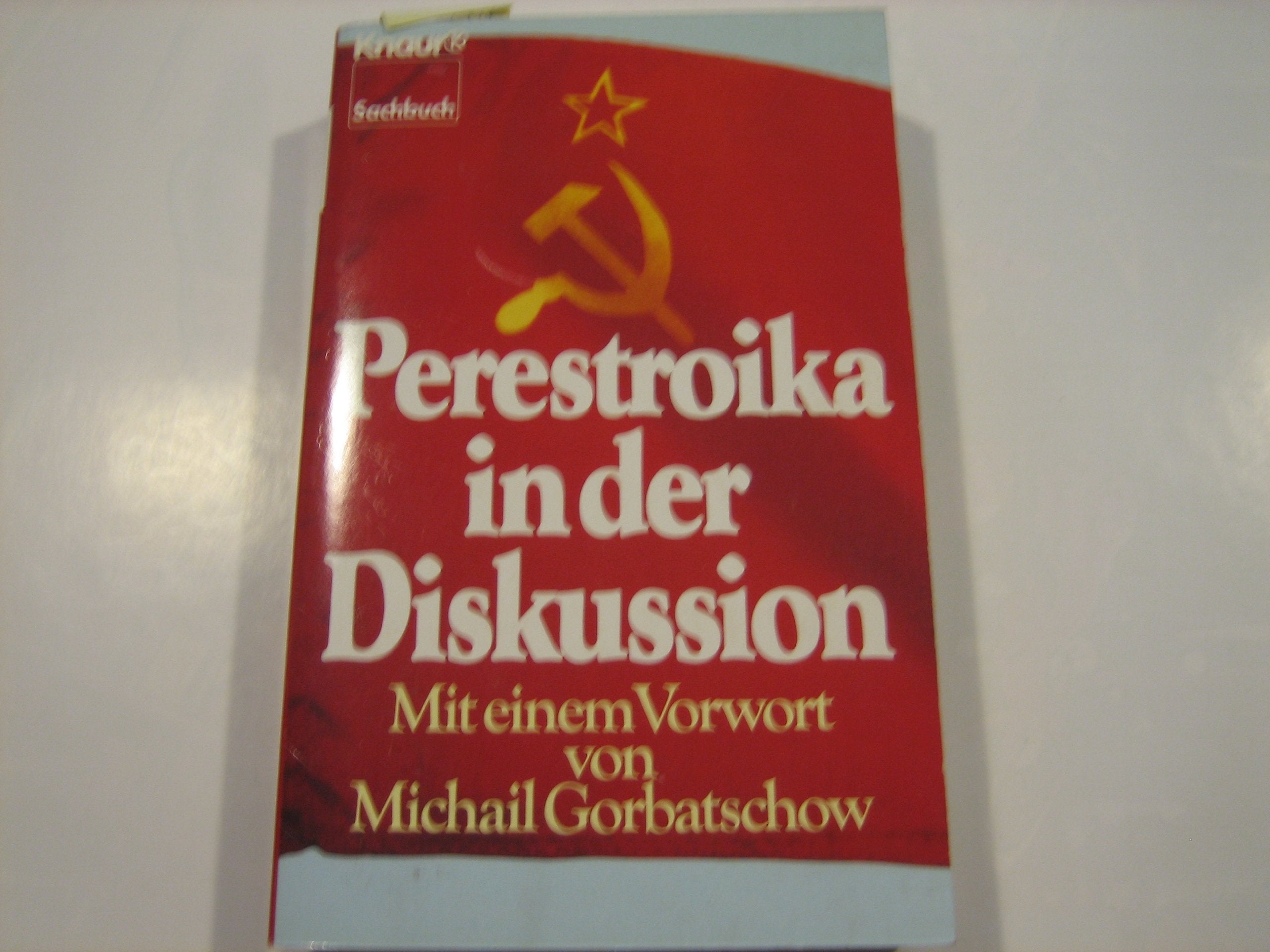 Perestroika in der Diskussion (Knaur Taschenbücher. Sachbücher) Politics & History