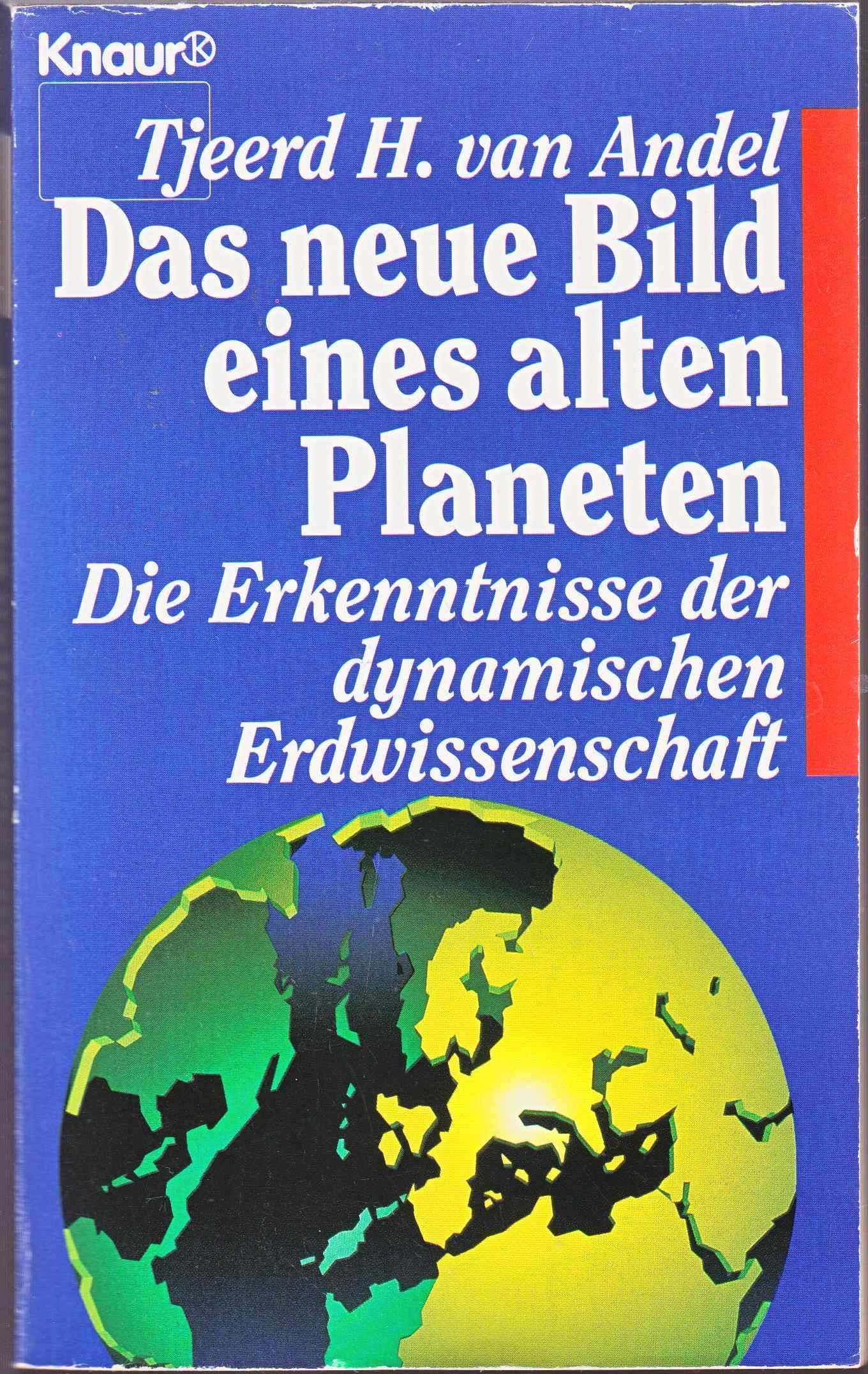 Das neue Bild eines alten Planeten: Die neuen Erkenntnisse der dynamischen Erdwissenschaft (Knaur Taschenbücher. Sachbücher) Business & Technology