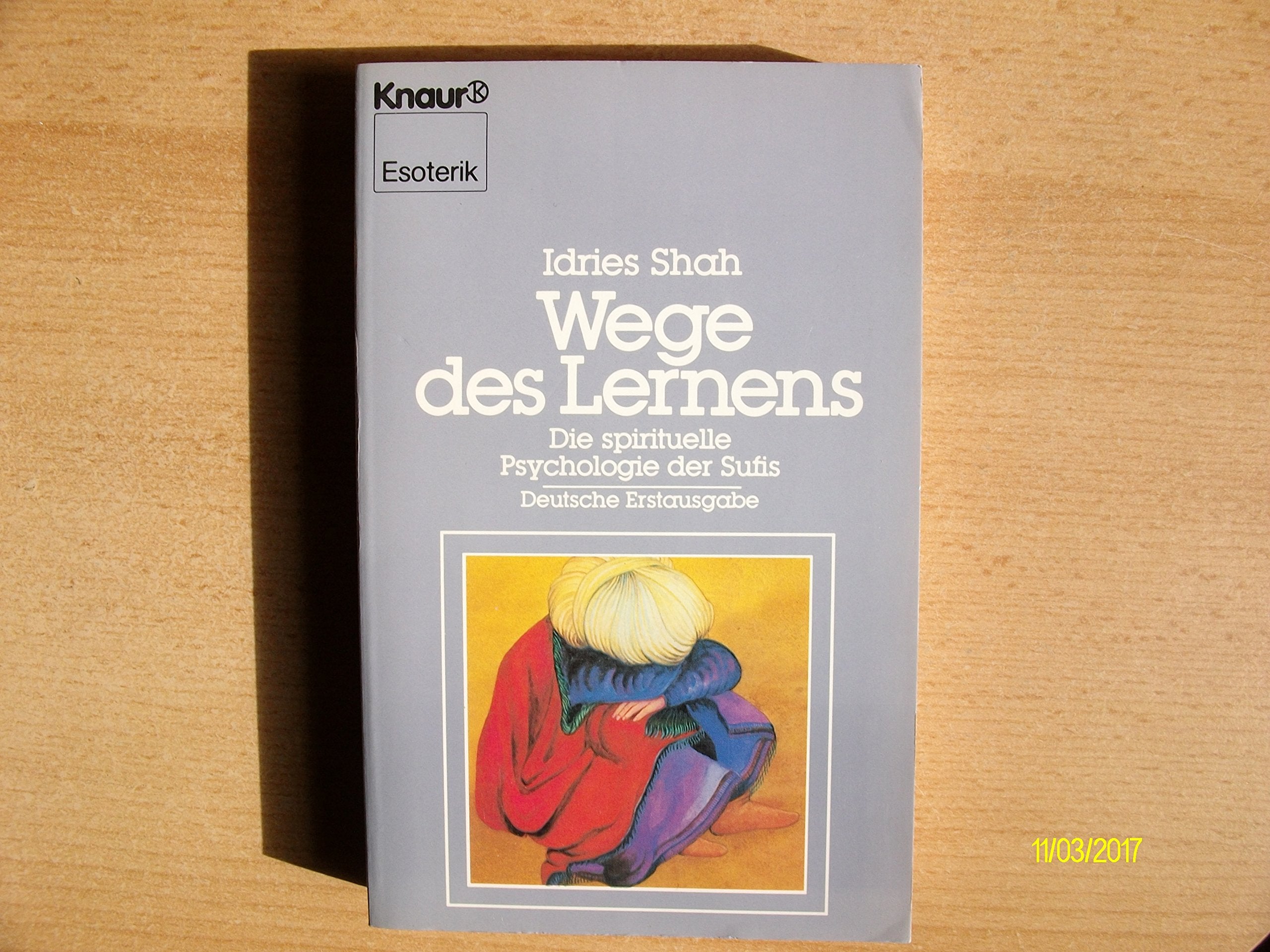 Wege des Lernens: Die spirituelle Psychologie der Sufis Religion & Esotericism