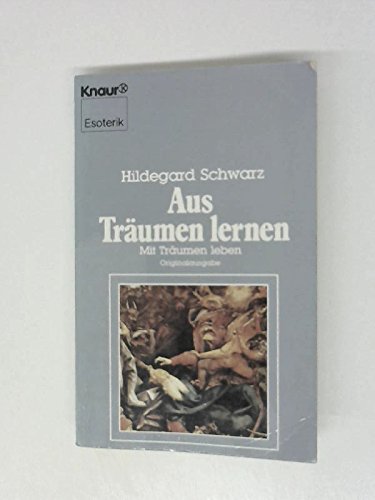 Aus Träumen lernen: Mit Träumen leben (Knaur Taschenbücher. Esoterik) Psychology