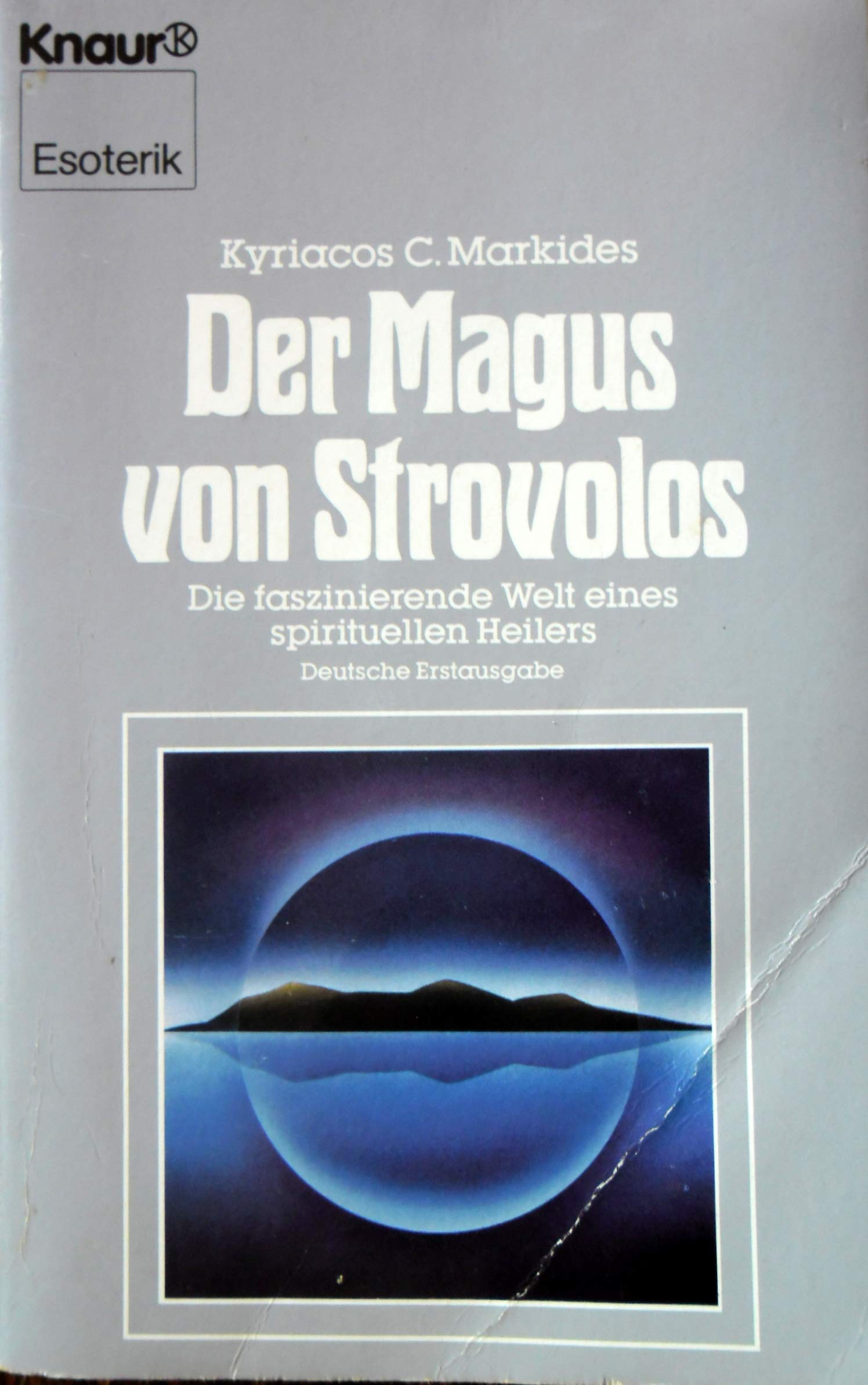 Der Magus von Strovolos: Die faszinierende Welt eines spirituellen Heilers (Knaur Taschenbücher. Esoterik) Religion & Esotericism