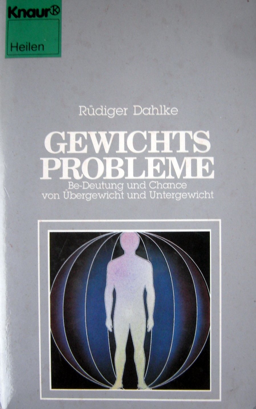 Gewichtsprobleme. Be-Deutung und Chance von Übergewicht und Untergewicht. Medicine