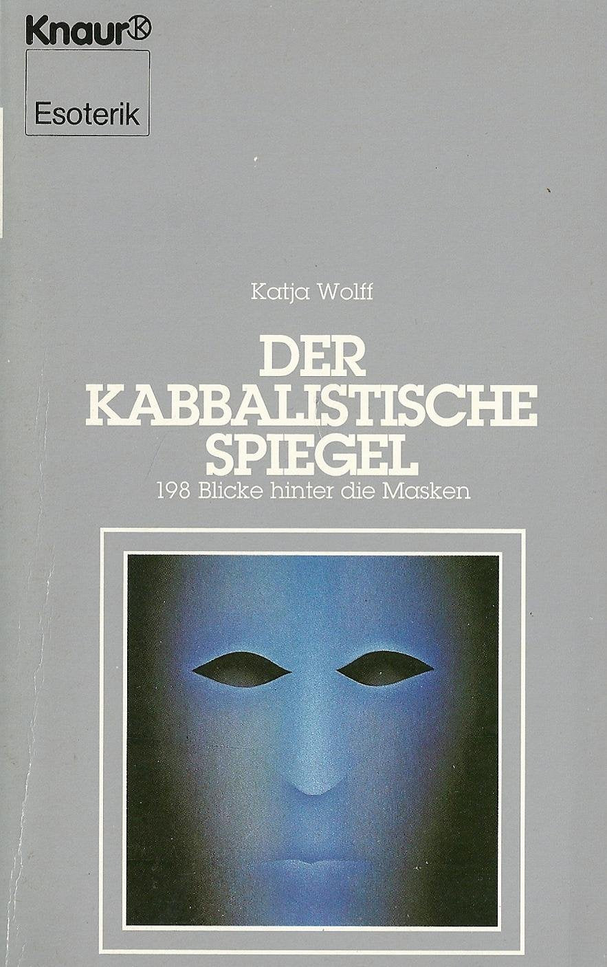 Der kabbalistische Spiegel: 198 Blicke hinter die Masken (Knaur Taschenbücher. Esoterik) Religion & Esotericism