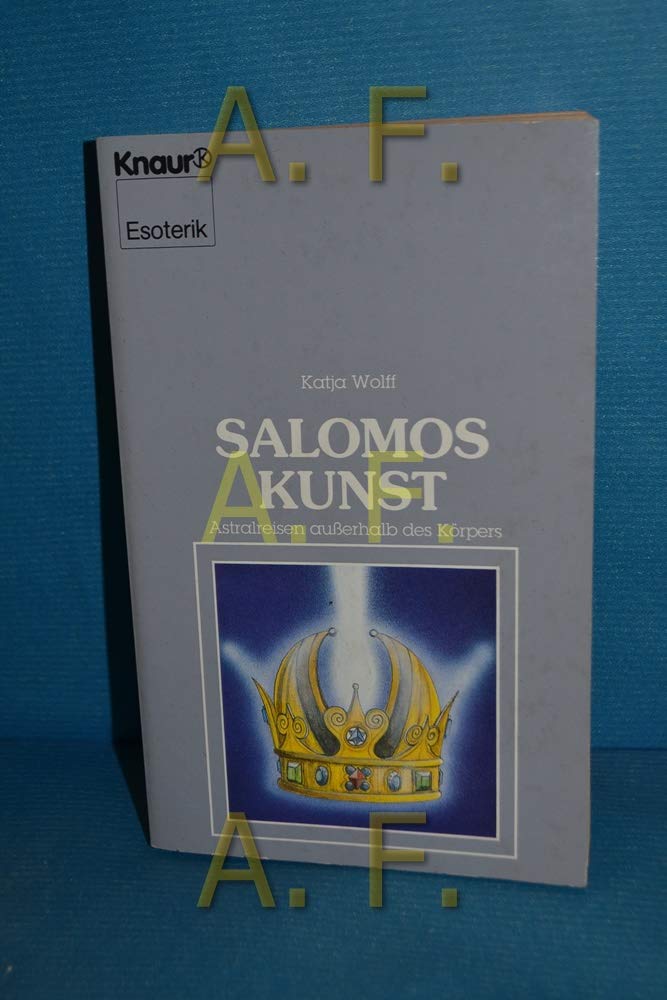Salomos Kunst: Astralreisen ausserhalb des Körpers (Knaur Taschenbücher. Esoterik) Religion & Esotericism