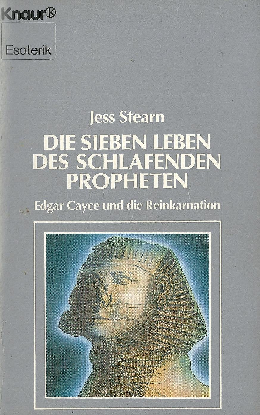 Die sieben Leben des Schlafenden Propheten: Edgar Cayce und Reinkarnation (Knaur Taschenbücher. Esoterik) Religion & Esotericism