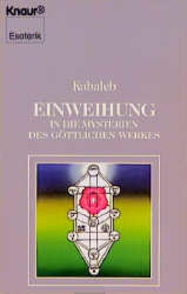 Einweihung in die Mysterien des göttlichen Werkes (Knaur Taschenbücher. Esoterik) Books